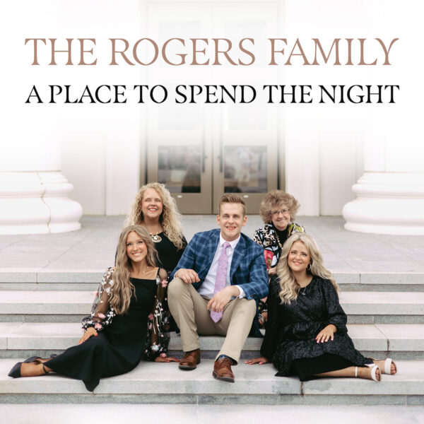 The Rogers Family’s “A Place to Spend the Night” is a celebration of salvation’s victory over death